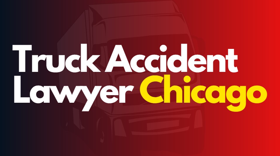 Truck Accident Lawyer Chicago Chicagoaccidentattorney.net