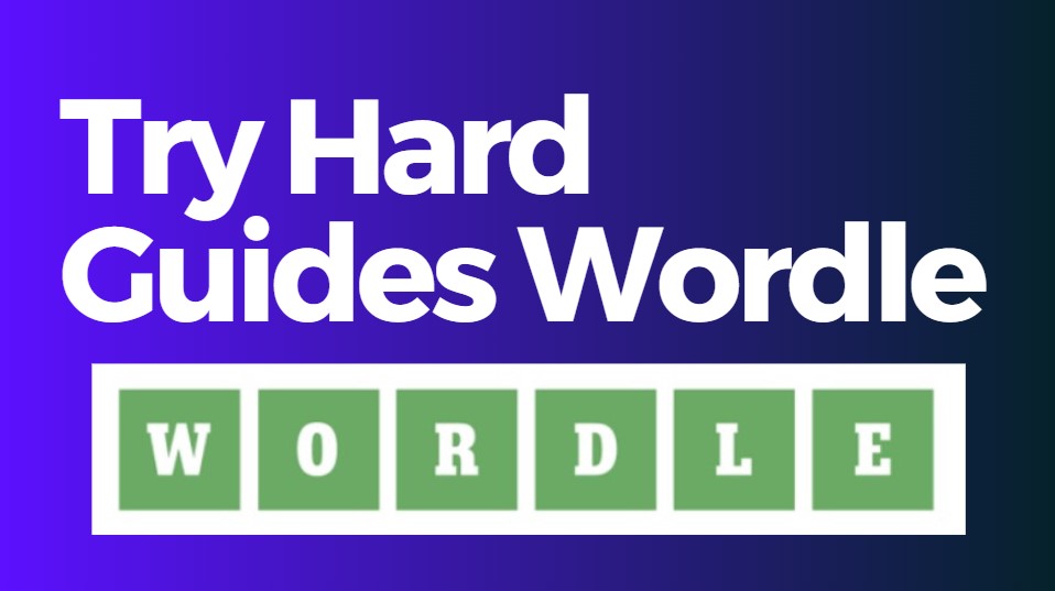 Try Hard Guides Wordle