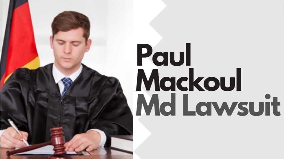 Paul Mackoul, Md Lawsuit